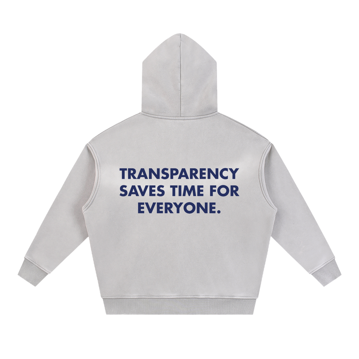 Entry 003 hoodie in light grey, printed with: transparency saves time for everyone.